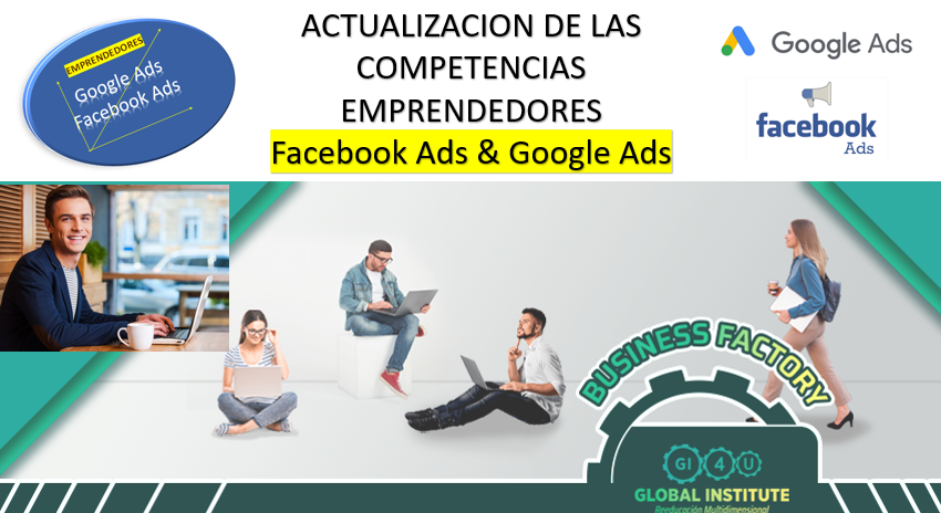 Facebook Ads & Google Ads Inscríbete aquí e inicia ¡hoy!